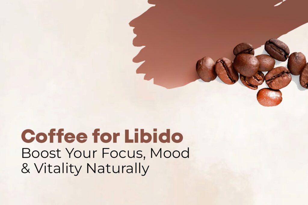 coffee for libido